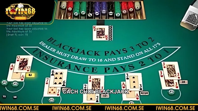 Cách chơi blackjack từ cơ bản đến nâng cao