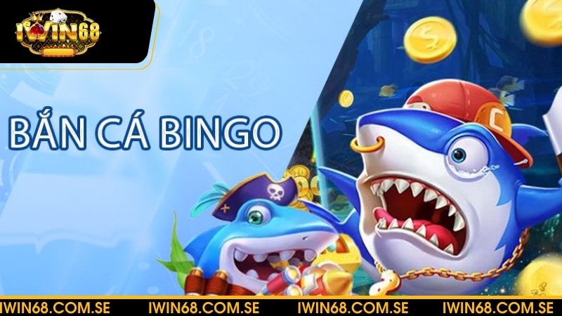 Đánh giá game bắn cá Bingo với tỷ lệ trả thưởng cao