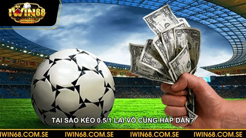 Kèo cá cược luôn hấp dẫn những người yêu thích trái bóng lăn